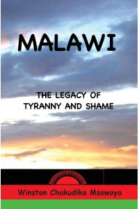 Malawi  - The Legacy of Tyranny and Shame