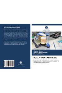 VOLLMUND-SANIERUNG  - Ein umfassender und praktischer Ansatz, der auf die Rekonstruktion, Wiederherstellung und Erhaltung der Mundgesundheit ausgerichtet ist.
