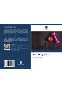 Wrestling-Schule  - Neuer Lernansatz