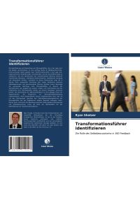 Transformationsführer identifizieren  - Die Rolle des Selbstbewusstseins in 360 Feedback