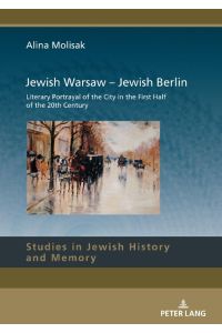 Jewish Warsaw ¿ Jewish Berlin  - Literary Portrayal of the City in the First Half of the 20th Century