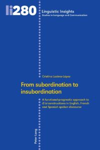From subordination to insubordination  - A functional-pragmatic approach to if/si-constructions in English, French and Spanish spoken discourse