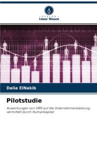 Pilotstudie  - Auswirkungen von HRIS auf die Unternehmensleistung, vermittelt durch Humankapital