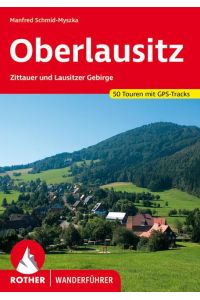 Oberlausitz  - Zittauer und Lausitzer Gebirge. 50 Touren. Mit GPS-Tracks