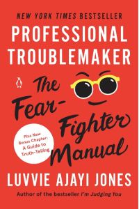 Professional Troublemaker  - The Fear-Fighter Manual