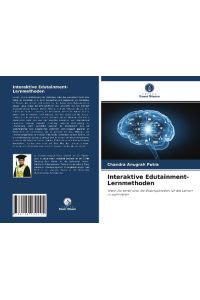Interaktive Edutainment-Lernmethoden  - Wenn Sie bereit sind, die Bildungsmedien für das Lernen zu optimieren