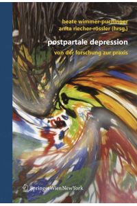 Postpartale Depression  - Von der Forschung zur Praxis