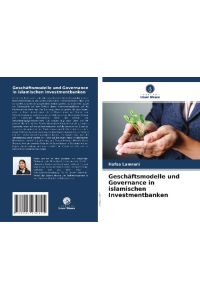 Geschäftsmodelle und Governance in islamischen Investmentbanken
