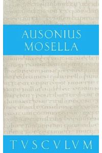 Mosella / Der Briefwechsel mit Paulinus / Bissula  - Lateinisch - Deutsch