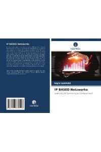 IP BASED Netzwerke  - Bewertung und Optimierung der Dienstgüte (QoS)