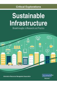 Sustainable Infrastructure  - Breakthroughs in Research and Practice, VOL 1