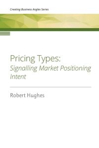 Pricing Types  - Signalling Market Positioning Intent