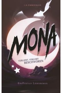 Mona - Verliebt, verlobt, beschworen  - Hexe und Erzdämon: Ein magisch lustiger Fantasy Liebesroman. Band 2 der Mona-Reihe.