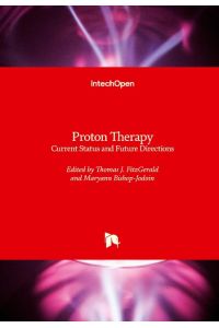 Proton Therapy  - Current Status and Future Directions
