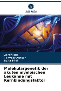 Molekulargenetik der akuten myeloischen Leukämie mit Kernbindungsfaktor