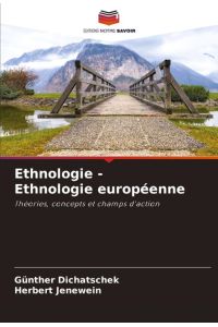 Ethnologie - Ethnologie européenne  - Théories, concepts et champs d'action