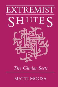 Extremist Shiites  - The Ghulat sects