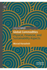 Global Commodities  - Physical, Financial, and Sustainability Aspects