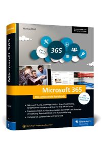 Microsoft 365  - Das umfassende Handbuch für alle Admins. Für alle Business- und Enterprise-Editionen geeignet