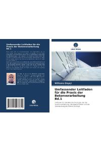 Umfassender Leitfaden für die Praxis der Betonverarbeitung Bd. 1  - Leitfaden für die Betontechnologie, der die Zusammensetzung, die Eigenschaften und die Verarbeitung des Betons aufzeigt