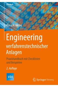 Engineering verfahrenstechnischer Anlagen  - Praxishandbuch mit Checklisten und Beispielen