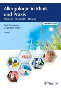 Allergologie in Klinik und Praxis  - Allergene - Diagnostik - Therapie