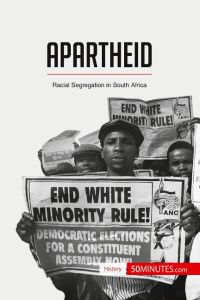 Apartheid  - Racial Segregation in South Africa