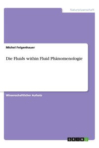Die Fluids within Fluid Phänomenologie