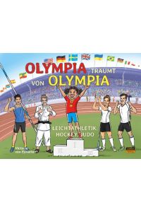 Olympia träumt von Olympia  - Leichtathletik, Hockey, Judo - ein Mitmachbuch