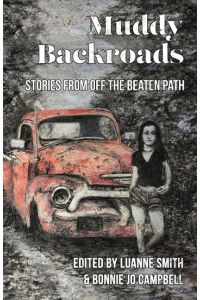 Muddy Backroads  - Stories from off the Beaten Path