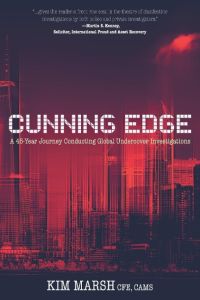 Cunning Edge  - A 45-Year Journey Conducting Global Undercover Investigations