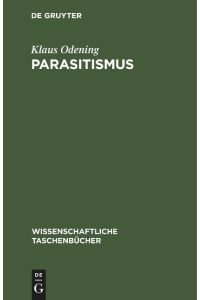 Parasitismus  - Grundfragen und Grundbegriffe