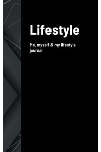 Lifestyle  - Me, myself & my lifestyle journal