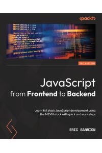 JavaScript from Frontend to Backend  - Learn full stack JavaScript development using the MEVN stack with quick and easy steps