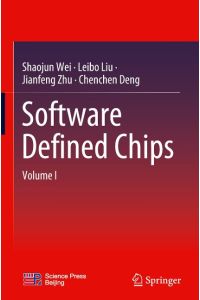 Software Defined Chips  - Volume I