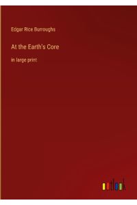 At the Earth's Core  - in large print