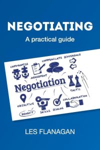 NEGOTIATING  - A practical guide