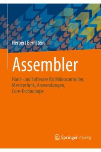 Assembler  - Hard- und Software für Mikrocontroller, Messtechnik, Anwendungen, Core-Technologie