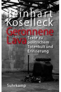Geronnene Lava  - Texte zu politischem Totenkult und Erinnerung