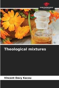 Theological mixtures