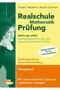 Realschule Mathematik-Prüfung 2023 Originalaufgaben 2015, 2016, 2017 Mathe gut erklärt Baden-Württemberg