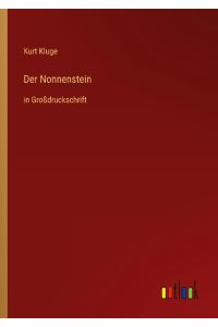 Der Nonnenstein  - in Großdruckschrift