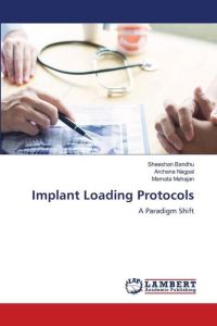 Implant Loading Protocols  - A Paradigm Shift