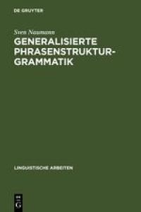 Generalisierte Phrasenstrukturgrammatik  - Parsingstrategien, Regelorganisation und Unifikation