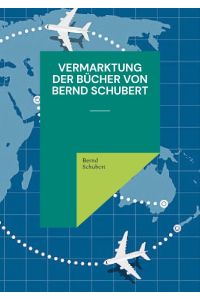 Vermarktung der Bücher von Bernd Schubert