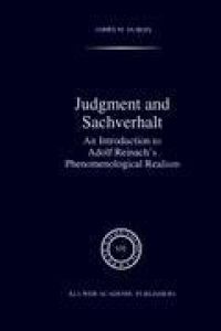 Judgment and Sachverhalt  - An Introduction to Adolf Reinach¿s Phenomenological Realism