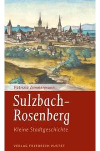 Sulzbach-Rosenberg  - Kleine Stadtgeschichte