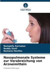 Nasopulmonale Systeme zur Verabreichung von Arzneimitteln  - Inhalationstherapie