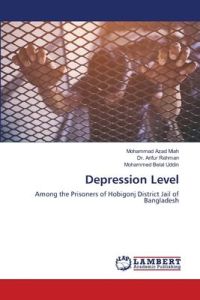 Depression Level  - Among the Prisoners of Hobigonj District Jail of Bangladesh