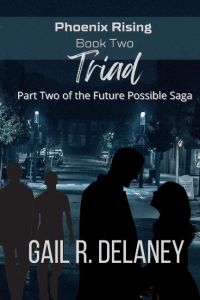 Triad  - Part Two of The Future Possible Saga